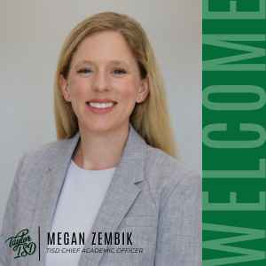  Taylor ISD Welcomes Chief Academic Officer Megan Zembik